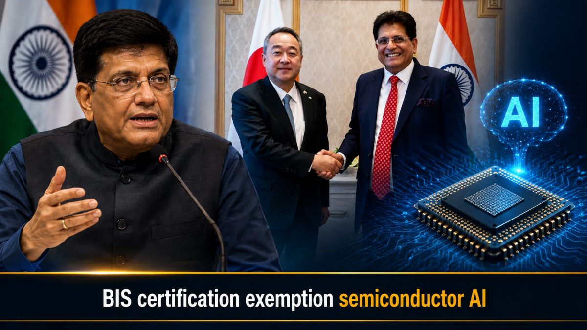 Piyush Goyal Offers BIS Certification Exemptions To Japanese Semiconductor And AI Firms