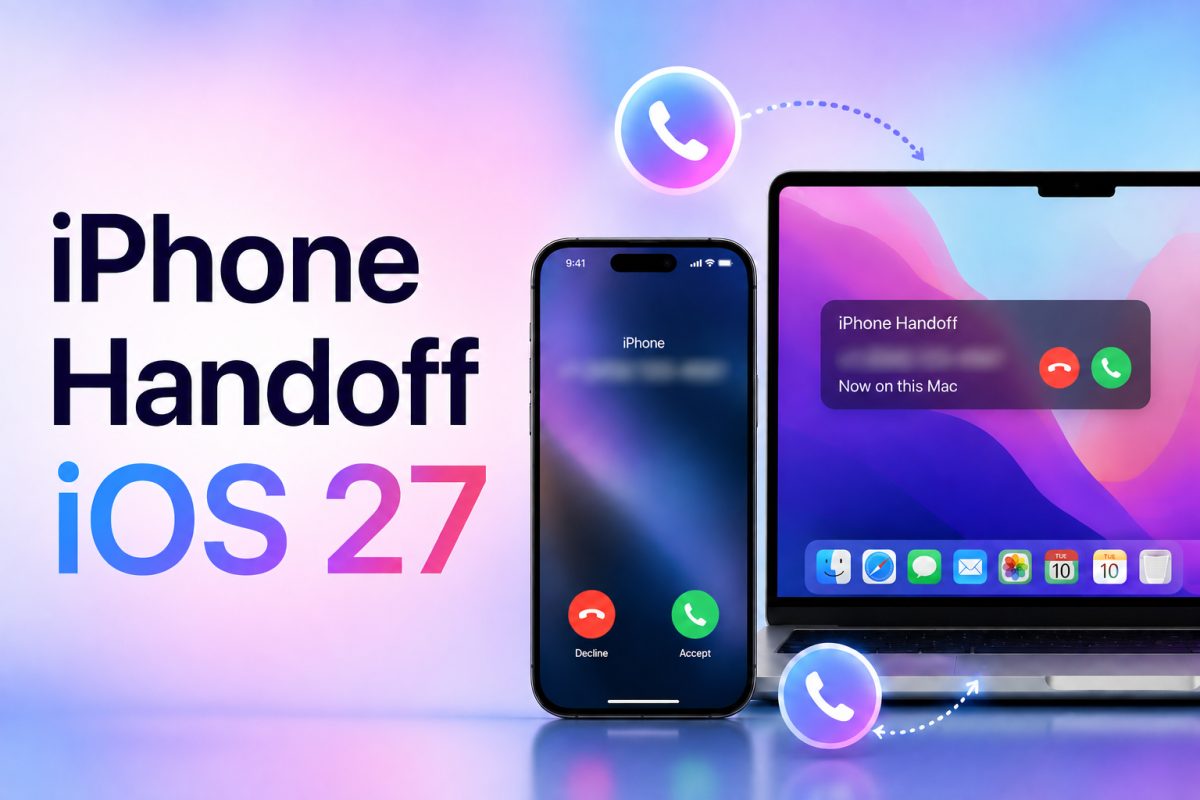 Apple's iOS 27 iPhone Handoff Lets One Number Span Two Devices