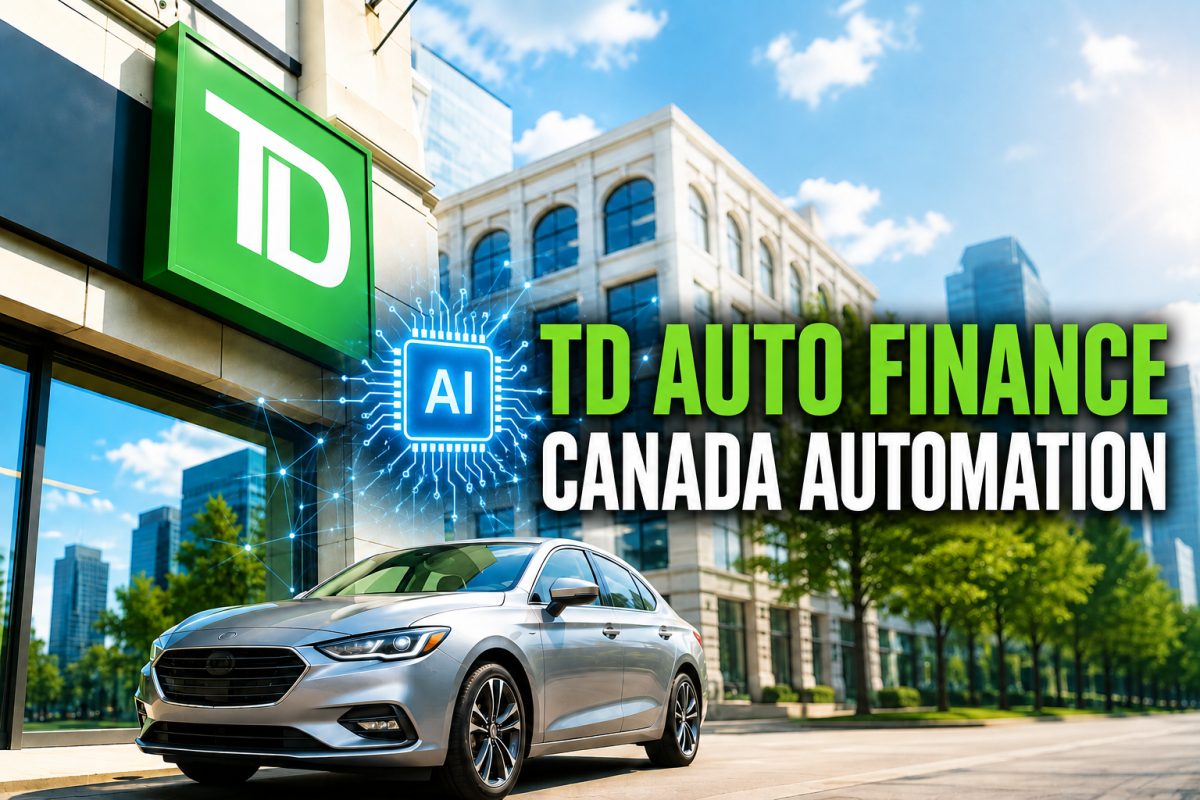 TD Auto Finance Canada Automates One-Third of Manual Processes Using AI Credit Decisioning
